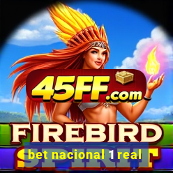 bet nacional 1 real